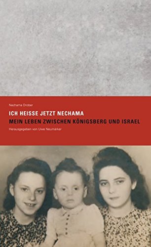 9783942240062: Ich heie jetzt Nechama: Mein Leben zwischen Knigsberg und Israel - Drober, Nechama