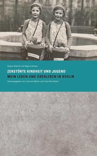 Stock image for Zerstrte Kindheit und Jugend: Mein Leben und berleben in Berlin for sale by medimops