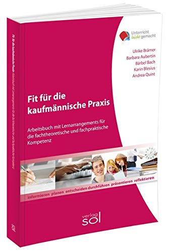 Beispielbild fr Fit fr die kaufmnnische Praxis: Arbeitsheft mit Lernarrangements fr die fachtheoretische und fachpraktische Kompetenz zum Verkauf von medimops