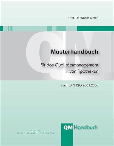 QM Handbuch: Musterhandbuch für das Qualitätsmanagement von Apotheken (DIN A4) inklusive CD [Ring-bound] Simon, Walter - Simon, Walter