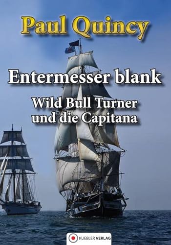 Beispielbild fr Entermesser blank: Wild Bull Turner und die Capitana zum Verkauf von medimops