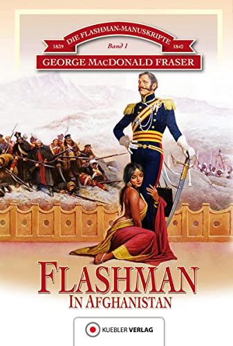 9783942270915: Die Flashman-Manuskripte 01. Flashman in Afghanistan: Historischer Roman