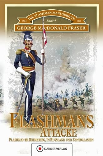 9783942270946: Die Flashman-Manuskripte 04. Flashmans Attacke: Flashman im Krimkrieg, in Russland und Zentralasien
