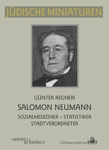 Beispielbild fr Salomon Neumann: Sozialmediziner - Statistiker - Stadtverordneter zum Verkauf von medimops