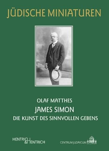 Imagen de archivo de James Simon: Die Kunst des sinnvollen Gebens a la venta por medimops