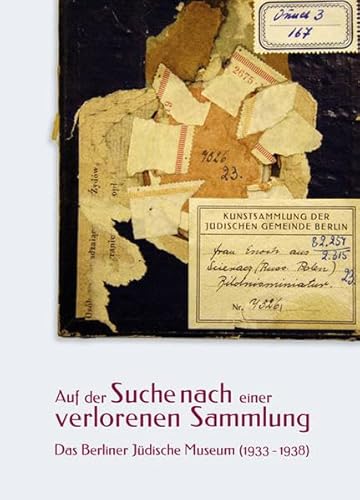 Auf der Suche nach einer verlorenen Sammlung 1 (9783942271424) by Stiftung Neue Synagoge Berlin Centrum Judaicum