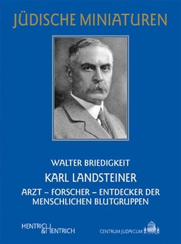 Stock image for Karl Landsteiner: Arzt - Forscher - Entdecker der menschlichen Blutgruppen for sale by WorldofBooks