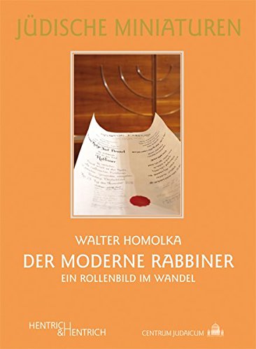 Der moderne Rabbiner: Ein Rollenbild im Wandel - Homolka, Walter