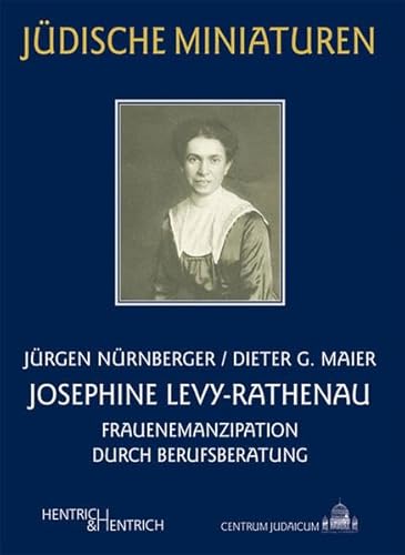 Stock image for Josephine Levy-Rathenau: Frauenemanzipation durch Berufsberatung (Jdische Miniaturen) for sale by medimops