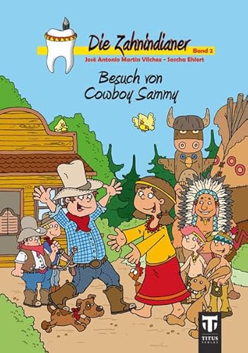 Beispielbild fr Die Zahnindianer - Band 2: Besuch von Cowboy Sammy zum Verkauf von medimops