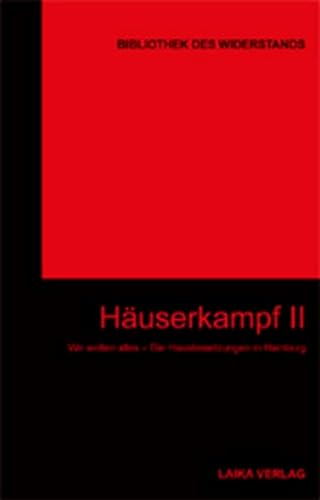 Häuserkampf, m. 2 DVDs. Tl.2 : Wir Wollen Alles - Die Hausbesetzungen in Hamburg - Karl-Heinz Dellwo