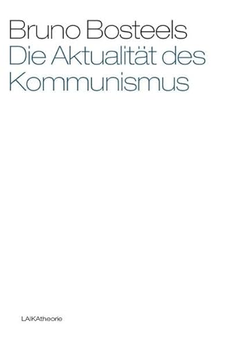 Stock image for Die Aktualitt des Kommunismus. for sale by modernes antiquariat f. wiss. literatur