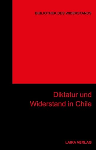 9783942281652: Diktatur und Widerstand in Chile