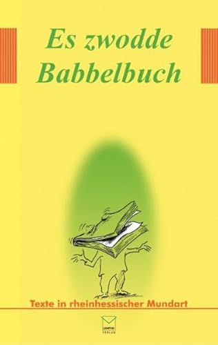 Es zwodde Babbelbuch: Texte in rheinhessischer Mundart