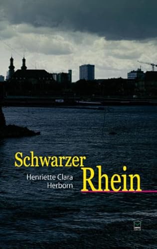Imagen de archivo de Schwarzer Rhein. Ein Psychothriller a la venta por medimops