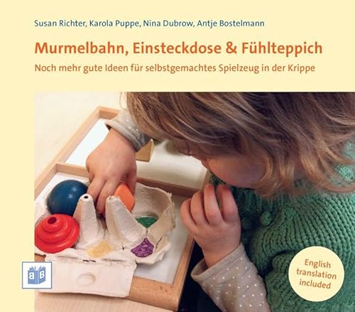 Stock image for Murmelbahn, Einsteckdose & Fhlteppich: Ideen fr selbstgemachtes Spielzeug in Krippe und Kita for sale by medimops