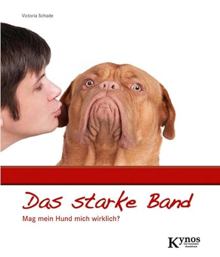 Imagen de archivo de Das starke Band: Mag mein Hund mich wirklich? a la venta por medimops