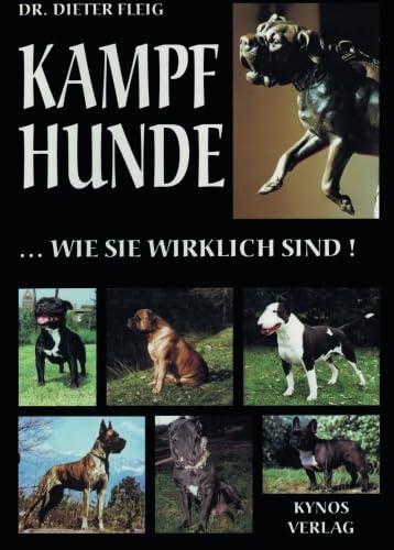 Imagen de archivo de Kampfhunde.wie sie wirklich sind: Print on Demand- Ausgabe (DIN A 4- Format, weicher Einband, durchg. farbig) der Originalausgabe von 1999 a la venta por Revaluation Books