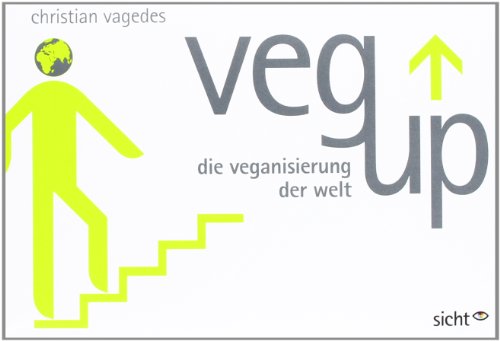 9783942346047: veg up: die veganisierung der welt