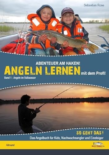 Imagen de archivo de Abenteuer am Haken! Angeln lernen von dem Profi! 01: Angel am Swasser a la venta por medimops