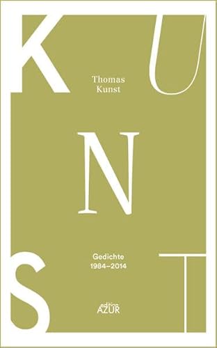 KUNST Gedichte 1984-2014 - Kunst, Thomas