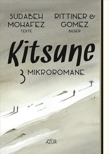 Stock image for Kitsune: Drei Mikroromane mit Illustrationen von Rittiner & Gomez for sale by medimops