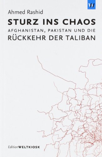 Sturz ins Chaos. Afghanistan, Pakistan und die Rückkher der Taliban. - Rashid, Ahmed