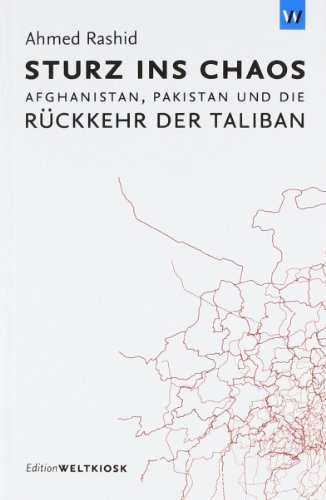 9783942377003: Sturz ins Chaos: Afghanistan, Pakistan und die Rckkehr der Taliban
