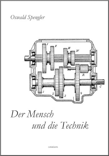 Der Mensch und die Technik: Beitrag zu einer Philosophie des Lebens (9783942378901) by Spengler, Oswald