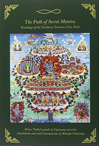 Imagen de archivo de The Path of Secret Mantra: Teachings of the Northern Treasures Five Nails - Pema Tinley's guide to vajrayana practice a la venta por Books Unplugged