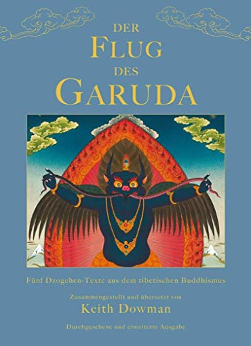 9783942380195: Der Flug des Garuda: Fnf Dzogchen-Texte aus dem tibetischen Buddhismus: 19