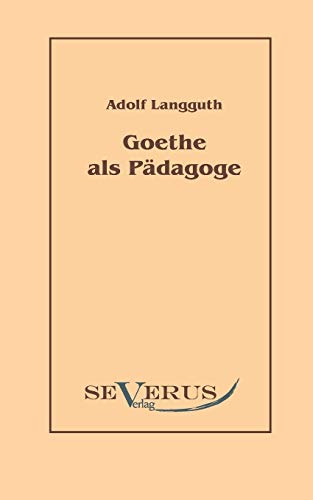 9783942382755: Goethe als Pdagoge