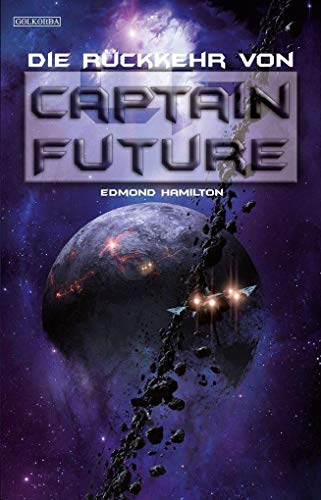 9783942396042: Hamilton, E: Captain Future 21/Rückkehr von Captain Future