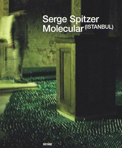 9783942405034: Serge spitzer molecular (istanbul) /anglais