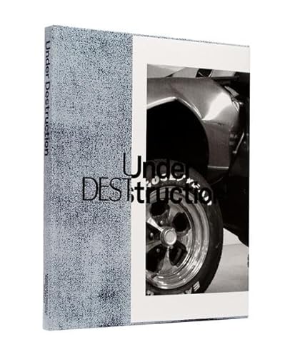 Stock image for Under Destruction. (Text in German & English) for sale by Powell's Bookstores Chicago, ABAA