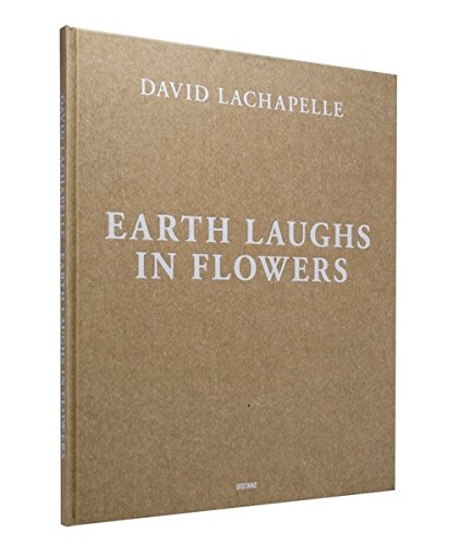 9783942405294: David La Chapelle: Earth Laughs in Flowers