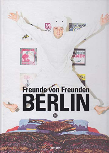 9783942405409: Freunde von freunden berlin /anglais/allemand