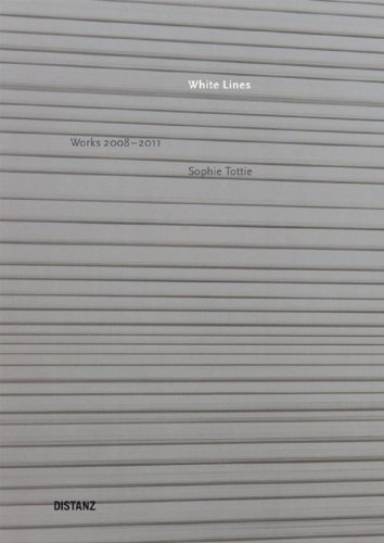 Beispielbild fr Sophie Tottie: White Lines - Works 2008-2011. (Text in German & English) zum Verkauf von Powell's Bookstores Chicago, ABAA