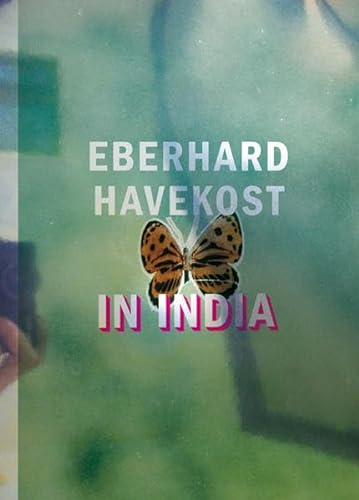 Imagen de archivo de Eberhard Havekost in India a la venta por Powell's Bookstores Chicago, ABAA