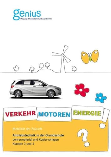 Imagen de archivo de Antriebstechnik in der Grundschule. Verkehr - Motoren - Energie.: Lehrermaterial und Kopiervorlagen, Klassen 3 und 4 a la venta por medimops