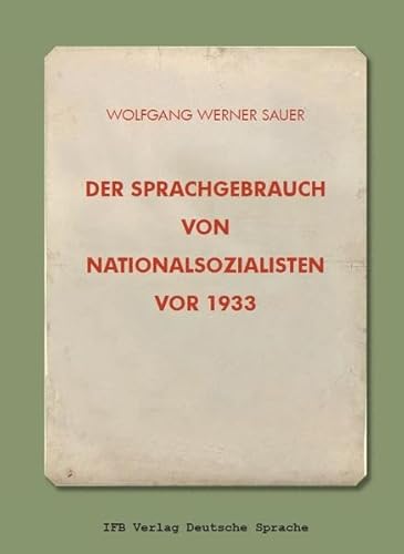 Beispielbild fr Sauer, W: Sprachgebrauch von Nationalsozialisten vor 1933 zum Verkauf von Blackwell's