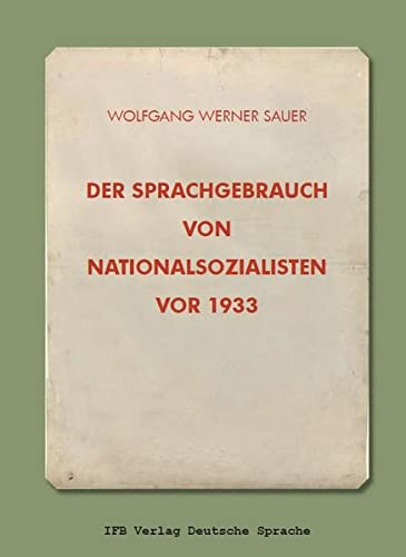 Imagen de archivo de Sauer, W: Sprachgebrauch von Nationalsozialisten vor 1933 a la venta por Blackwell's