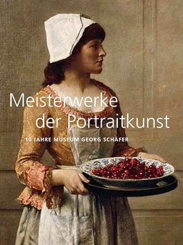 Meisterwerke der Portraitkunst aus dem Gesamtbestand der bedeutenden Privatsammlung der Kunst des 19. Jahrhunderts - Bertuleit, Sigrid (Hrsg.)