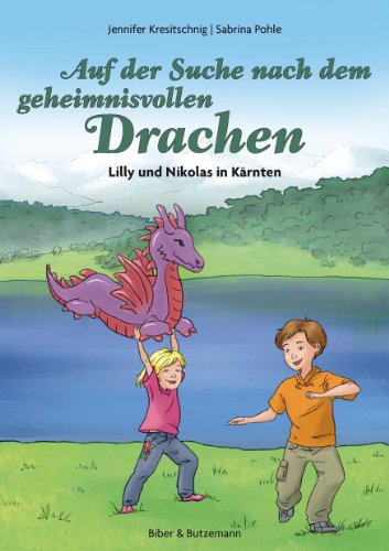 Beispielbild fr Auf der Suche nach dem geheimnisvollen Drachen - Lilly und Nikolas in Krnten zum Verkauf von medimops