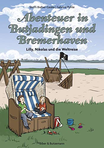 Beispielbild fr Abenteuer in Butjadingen und Bremerhaven. Lilly, Nikolas und die Weltreise zum Verkauf von Versandantiquariat Karsten Buchholz