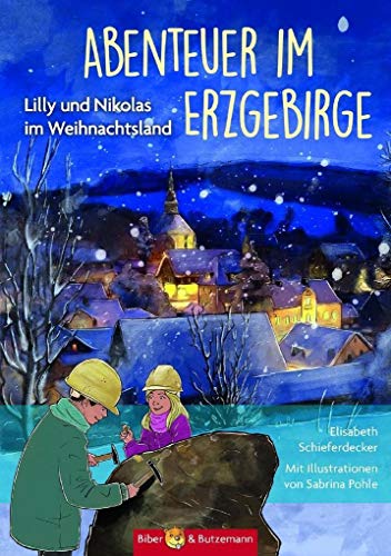 Beispielbild fr Abenteuer im Erzgebirge: Lilly und Nikolas im Weihnachtsland zum Verkauf von medimops