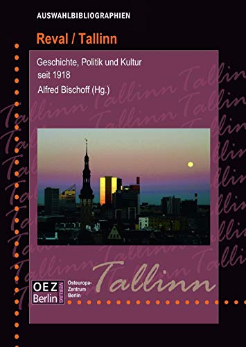 9783942437042: Reval / Tallin: Auswahlbibliographie zur Geschichte, Politik und Kultur seit 1918