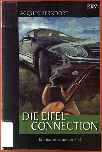 Stock image for Die Eifel-Connection : [Kriminalroman aus der Eifel]. KBV ; 239 for sale by Versandantiquariat Schfer