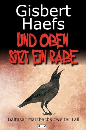 9783942446495: Und oben sitzt ein Rabe: Baltasar Matzbachs zweiter Fall: 2