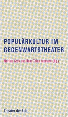 9783942449199: Populrkultur im Gegenwartstheater